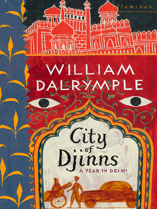 Title details for City of Djinns by William Dalrymple - Available